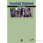 SOSYOLOJIK DÜŞÜNMEK - ZYGMUNT BAUMAN