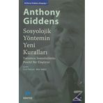 Sosyolojik Yöntemin Yeni Kuralları - Anthony Giddens