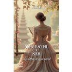 Sous le Soleil du Siam: Les lettres de mon amant