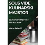 Sous Vide Kulinarski Majstor: Savrsenstvo Pripreme Jela kod Kuce