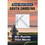 South Carolina Word Search Book: South Carolina-Themed Word Searches | SC History, Cities, Regions, Geography, Famous People, Universities | 65+ Puzzles, 550+ Words | Large Format Text