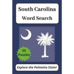 South Carolina Word Search Puzzle Book: 55 Puzzles to Explore the Palmetto State