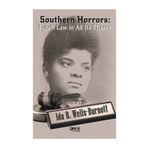 Southern Horrors: Lynch Law in All Its Phases - Ida B. Wells-Barnett