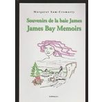 Souvenirs de la baie James; James Bay Memoirs (Racine amérindiennes)