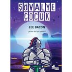 Şövalye Çocuk Lee Bacon Çınar Yayınları