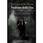 Sovrana della Paura >Padrona della Vita: Liberati dalle Catene del Giudizio, della Critica e del Rifiuto per Vivere una Vita Senza Limiti…