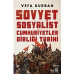 Sovyet Sosyalist Cumhuriyetler Birliği Tarihi - Vefa Kurban