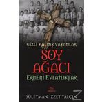 Soy Ağacı - Ermeni Evlatlıklar - Süleyman İzzet Yalçın