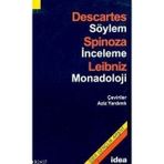 SÖYLEM - İNCELEME - MONADOLOJI DESCARTES - SPINOZA - LEIBNIZ - RENE DESCARTES