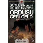 Söyleyin Onlara Hz.muhammed'in Ordusu Geri Geldi - Sedat Ergin