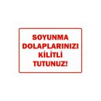 Soyunma Dolaplarınızı Kilitli Tutunuz İsg Uyarı Levhası Pvc A3 30X42 Cm