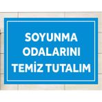 Soyunma Odalarını Temiz Tutalım - Uyarı Tabela Levhası 24X34 cm Polikarbon - 1 Adet - 24 x 34 cm