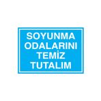 Soyunma Odalarını Temiz Tutalım Uyarı Tabelası - 35x50 Alüminyum Kompozit Panel - SO5