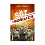 Söz Direnişçilerde - Adem Özköse