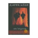SÖZ İSTİYORUM - ZAFER KÖSE