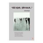 Söz Uçar, Şiir Kalır - Ahmet Balçık