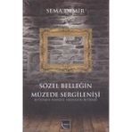 Sözel Belleğin Müzede Sergilenişi - Sema Demir
