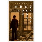 Sözü Yola Koymak - Vedat Akıllı