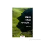 SÖZÜN BİTTİĞİ YERDEYIZ... - AHMET AKIN