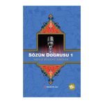 SÖZÜN DOĞRUSU 1 - YAVUZ BÜLENT BAKILER