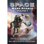 Space Word Search - Volume 1: Search Word Book with Easy-to-Read Print about Planets, Rockets, Stars, Sci-fi TV and more | 6x9 inches, 110 pages | 50+ ... birthdays, holidays, vacations or relaxing.