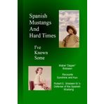 Spanish Mustangs and Hard Times by Mabel "Dipper" Brislawn (2014-08-15)