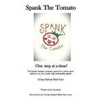 Spank The Tomato: One step at a time!
