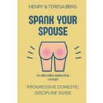 Spank your Spouse: An alternative relationship concept