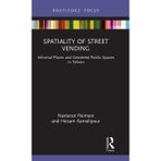 Spatiality of Street Vending: Informal Places and Gendered Public Spaces in Tehran