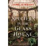 Specters in the Glass House
