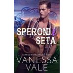 Speroni e Seta: 2