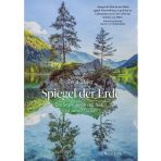 Spiegel der Erde: Die Segnungen der Natur und unser Gutsein