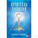 SPIRITÜEL YASALAR DÜNYA'DAKI CENNETIN ANAHTARI ELINIZDE... - DIANA COOPER