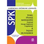 SPK GAYRIMENKUL DEĞERLEME UZMANLIĞI TEMEL FINANS MATEMATİĞİ VE İNŞAAT MUHASEBESI - EBUBEKIR AYAN;AYDIN KAAN