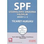 SPK Yeni Adıyla SPF Lisanslama Sınavına Hazırlık Düzey 2 - 3 Ticaret Hukuku (Kapak Değişebilir)
