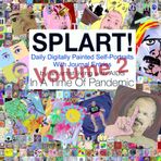 SPLART! Daily Digitally Painted Self-Portraits By An Artist Living With AIDS In A Time Of Pandemic (volume 2) (SPLART! Daily Digitally Painted ... With AIDS In A Time Of Pandemic, Band 2)