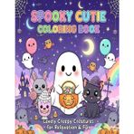 Spooky Cutie Coloring Book Cute & Creepy Halloween Creatures for Adults and Teens | Relaxing Kawaii Ghosts, Pumpkins, Cats, Bats, and More for Stress Relief & Fun