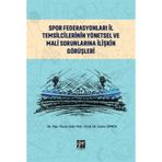 Spor Federasyonları İl Temsilcilerinin Yönetsel ve Mali Sorunlarına İlişkin Görüşleri - Zeki Taş Zafer Çimen