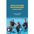 Spor İşletmelerinde Hedef Belirleme Süreci Dalış Okulları Örneği Nuh Osman Yıldız Sevda Çiftçi