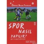 Spor Nasıl Yapılır Spor ve Sosyal Aktiviteler - Aylin Atmaca