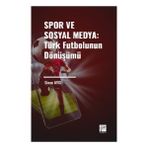 Spor ve Sosyal Medya: Türk Futbolunun Dönüşümü Gazi Kitabevi