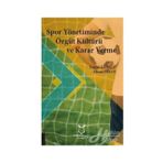 Spor Yönetiminde Örgüt Kültürü ve Karar Verme - Erdem Eroğlu
