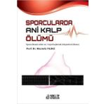 Sporcularda Ani Kalp Ölümü - Nobel Tıp Kitabevi