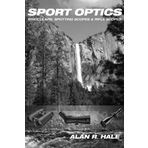 Sport Optics: Binoculars, Spotting Scopes & Riflescopes by Alan R. Hale (2014-09-07)