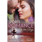 Sports Romance: On The Stage: Only the Brave Try Ballet / Married for Their Miracle Baby / Billionaire's Bride for Revenge