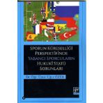 Sporun Küreselliği Perspektifinde Yabancı Sporcuların Hukuki Statü Sorunları - Uğur Özer