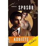 Sposób na Kobietę: Dla singli