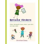 Sprache fördern mit Unterstützter Kommunikation und mit Lautsprache: zählen, Oberbegriffe finden, reimen, Laute hören und Silben bilden