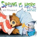 Spring is Here: A Bear and Mole Story: 1
