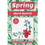Spring Word Search Book: Word Searches about Spring, Flowers, Seasonal Blooms, and More | Perfect for Spring Time | Easy to Read Font | 88 Puzzles | 6x9 Inches, 110 Pages